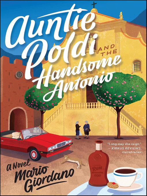 Title details for Auntie Poldi and the Handsome Antonio by Mario Giordano - Available